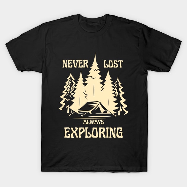 Never Lost Always Exploring T-Shirt by Renata's